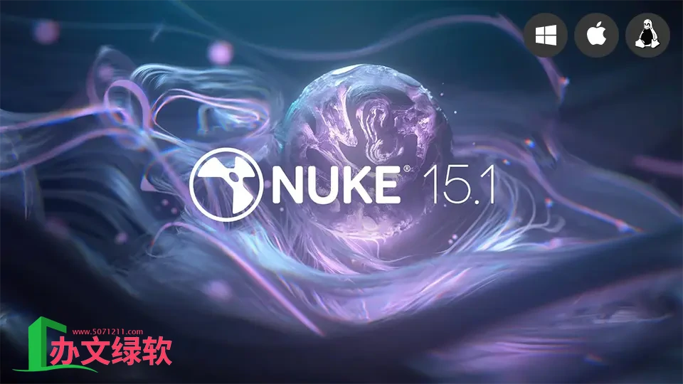 The Foundry Nuke 15.1v3影视后期特效合成软件 特别版-办文绿软